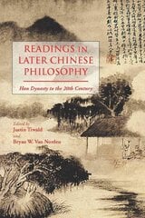 Readings in Later Chinese Philosophy: Han to the 20th Century kaina ir informacija | Istorinės knygos | pigu.lt