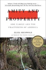 Amity and prosperity: One family and the fracturing of America - winner of the pulitzer prize for non-fiction 2019 kaina ir informacija | Socialinių mokslų knygos | pigu.lt