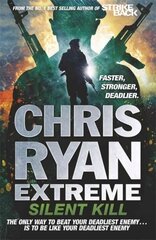 Chris Ryan extreme: silent kill kaina ir informacija | Fantastinės, mistinės knygos | pigu.lt