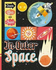 Cause, Effect and Chaos!: In Outer Space цена и информация | Книги для подростков  | pigu.lt