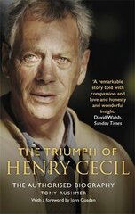 Triumph of Henry Cecil: The Authorised Biography kaina ir informacija | Biografijos, autobiografijos, memuarai | pigu.lt