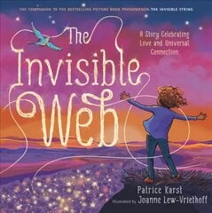 The Invisible Web: An Invisible String Story Celebrating Love and Universal Connection цена и информация | Книги для подростков и молодежи | pigu.lt