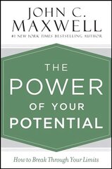 Power of Your Potential: How to Break Through Your Limits kaina ir informacija | Ekonomikos knygos | pigu.lt
