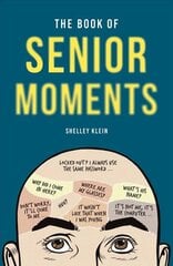 Book of senior moments kaina ir informacija | Fantastinės, mistinės knygos | pigu.lt