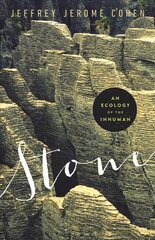 Stone: An Ecology of the Inhuman цена и информация | Исторические книги | pigu.lt