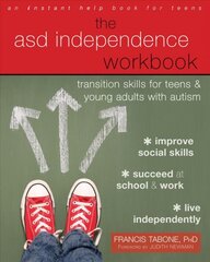 ASD Independence Workbook: Transition Skills for Teens and Young Adults with Autism цена и информация | Книги для подростков  | pigu.lt