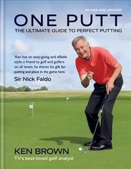 One Putt: The ultimate guide to perfect putting kaina ir informacija | Knygos apie sveiką gyvenseną ir mitybą | pigu.lt