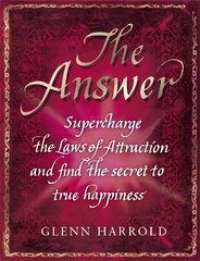 Answer: supercharge the law of attraction and find the secret of true happiness kaina ir informacija | Saviugdos knygos | pigu.lt