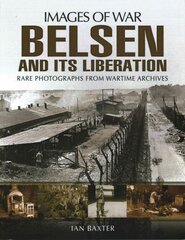 Belsen and its Liberation цена и информация | Исторические книги | pigu.lt