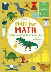 Equisaurs and Ptero-Measurements: Mad For Math цена и информация | Книги для малышей | pigu.lt