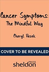 Managing Cancer Symptoms: The Mindful Way kaina ir informacija | Saviugdos knygos | pigu.lt