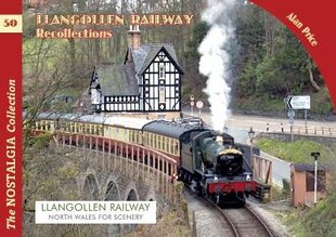 Llangollen Railway Recollections kaina ir informacija | Kelionių vadovai, aprašymai | pigu.lt