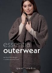 Essential Outerwear: Ten hand knit designs in subtle autumnal hues цена и информация | Книги о питании и здоровом образе жизни | pigu.lt