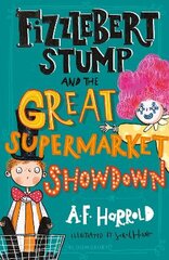 Fizzlebert Stump and the Great Supermarket Showdown цена и информация | Книги для подростков и молодежи | pigu.lt