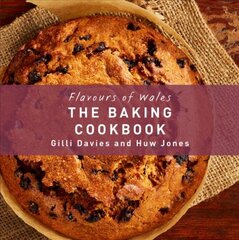 Flavours of Wales: The Baking Cookbook: Flavours of Wales kaina ir informacija | Receptų knygos | pigu.lt