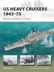 US Heavy Cruisers 1943-75: Wartime and Post-war Classes цена и информация | Исторические книги | pigu.lt