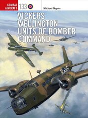 Vickers Wellington Units of Bomber Command цена и информация | Исторические книги | pigu.lt