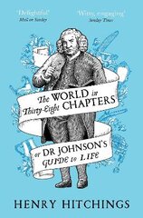 World in Thirty-Eight Chapters or Dr Johnson's Guide to Life kaina ir informacija | Biografijos, autobiografijos, memuarai | pigu.lt