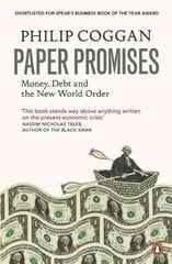 Paper Promises: Money, Debt and the New World Order kaina ir informacija | Ekonomikos knygos | pigu.lt