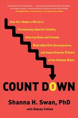 Count Down: How Our Modern World Is Threatening Sperm Counts, Altering Male and Female Reproductive Development, and Imperiling the Future of the Human Race Export kaina ir informacija | Ekonomikos knygos | pigu.lt