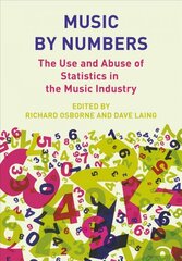 Music by Numbers: The Use and Abuse of Statistics in the Music Industries New edition цена и информация | Книги по экономике | pigu.lt