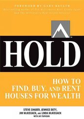 HOLD: How to Find, Buy, and Rent Houses for Wealth: How to Find, Analyze, Buy, and Keep Real Estate Properties to Grow Wealth kaina ir informacija | Ekonomikos knygos | pigu.lt