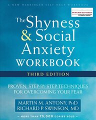 Shyness and Social Anxiety Workbook, 3rd Edition: Proven, Step-by-Step Techniques for Overcoming Your Fear 3rd edition цена и информация | Самоучители | pigu.lt