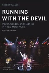 Running with the Devil: Power, Gender, and Madness in Heavy Metal Music цена и информация | Книги об искусстве | pigu.lt