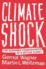 Climate Shock: The Economic Consequences of a Hotter Planet Revised edition цена и информация | Книги по экономике | pigu.lt