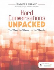 Hard Conversations Unpacked: The Whos, the Whens, and the What-Ifs цена и информация | Книги по социальным наукам | pigu.lt