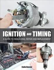 Ignition and timing: a guide to rebuilding, repair and replacement kaina ir informacija | Kelionių vadovai, aprašymai | pigu.lt