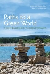 Paths to a Green World: The Political Economy of the Global Environment 2nd Revised edition kaina ir informacija | Socialinių mokslų knygos | pigu.lt