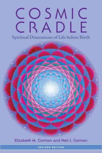 Cosmic Cradle, Revised Edition: Spiritual Dimensions of Life before Birth Revised ed. kaina ir informacija | Saviugdos knygos | pigu.lt