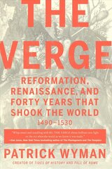 The Verge: Reformation, Renaissance, and Forty Years that Shook the World цена и информация | Исторические книги | pigu.lt