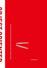 Object Oriented: An Anthology of Supreme Accessories from 1994-2018 kaina ir informacija | Socialinių mokslų knygos | pigu.lt