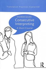 Consecutive interpreting: a short course kaina ir informacija | Istorinės knygos | pigu.lt