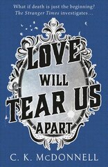 Love Will Tear Us Apart kaina ir informacija | Fantastinės, mistinės knygos | pigu.lt