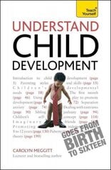 Understand Child Development: Teach Yourself цена и информация | Книги по социальным наукам | pigu.lt