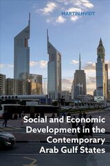 Social and Economic Development in the Contemporary Arab Gulf States kaina ir informacija | Socialinių mokslų knygos | pigu.lt