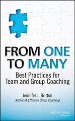 From one to many - best practices for team and group coaching kaina ir informacija | Ekonomikos knygos | pigu.lt