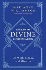 Law of Divine Compensation: On Work, Money, and Miracles цена и информация | Самоучители | pigu.lt