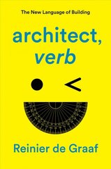 architect, verb.: The New Language of Building цена и информация | Книги по архитектуре | pigu.lt