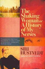Shaking Woman or A History of My Nerves kaina ir informacija | Biografijos, autobiografijos, memuarai | pigu.lt