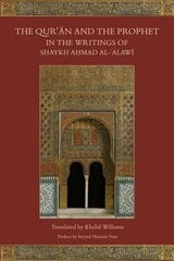 Qur'an and the Prophet in the Writings of Shaykh Ahmad al-Alawi kaina ir informacija | Dvasinės knygos | pigu.lt