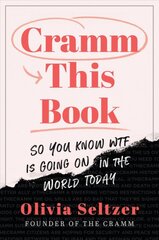 Cramm this book: so you know wtf is going on in the world today kaina ir informacija | Knygos paaugliams ir jaunimui | pigu.lt