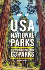 Moon USA National Parks (Third Edition): The Complete Guide to All 63 Parks 3rd ed. цена и информация | Путеводители, путешествия | pigu.lt