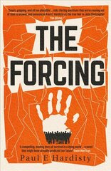 Forcing: The MUST-READ, clarion-call climate-change thriller цена и информация | Фантастика, фэнтези | pigu.lt