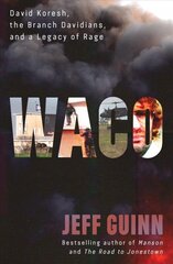 Waco: David Koresh, the Branch Davidians, and A Legacy of Rage kaina ir informacija | Biografijos, autobiografijos, memuarai | pigu.lt