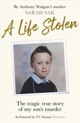 Life Stolen: The tragic true story of my son's murder цена и информация | Биографии, автобиогафии, мемуары | pigu.lt
