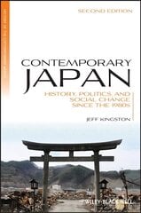 Contemporary Japan - history, politics, and social change since the 1980s 2e kaina ir informacija | Socialinių mokslų knygos | pigu.lt